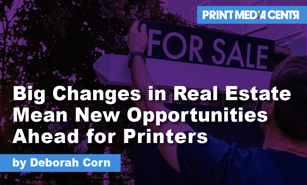 Changes in Real Estate Brings Opportunity for Printing Businesses