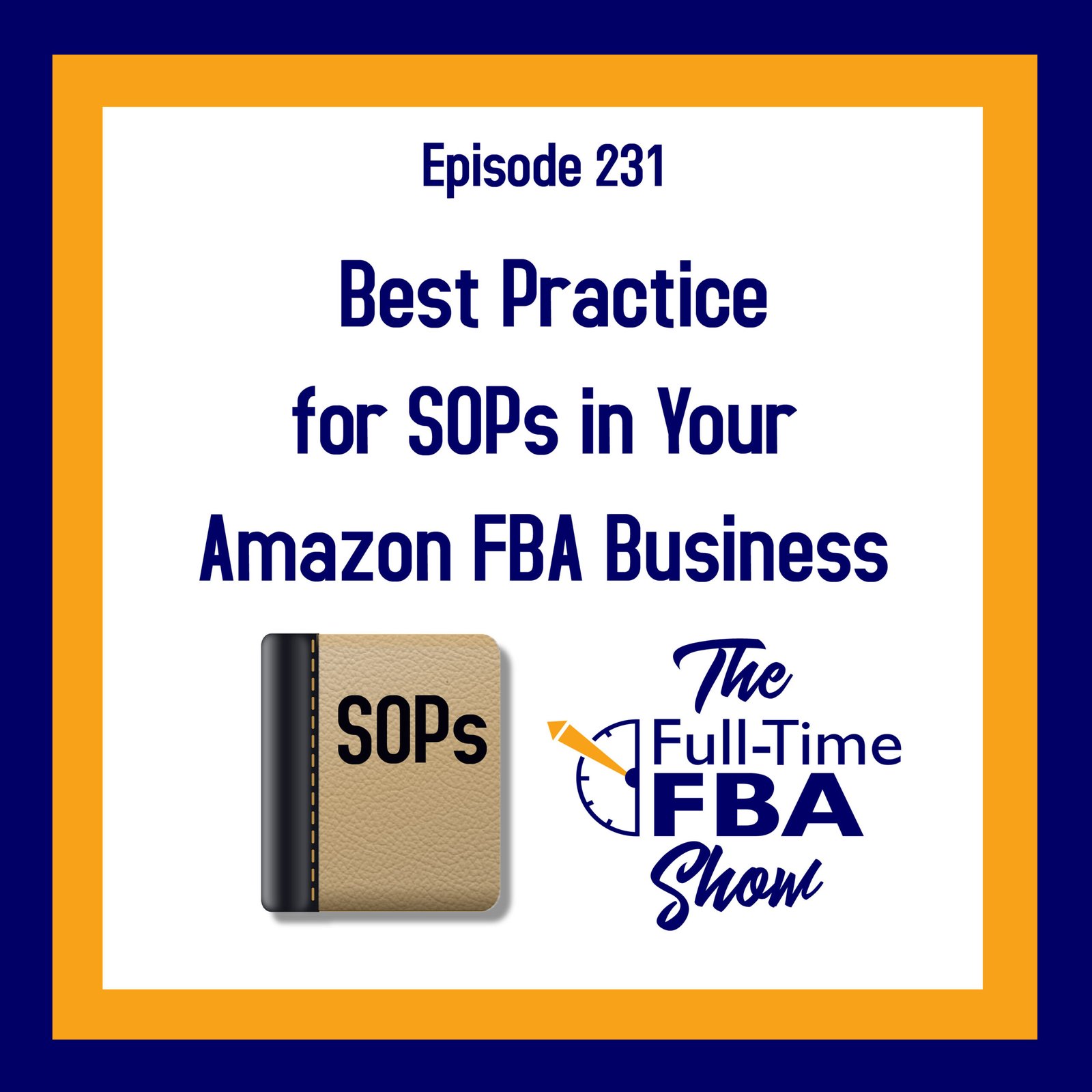 Podcast Episode 231 – Best Practice for SOPs in Your Amazon FBA Business