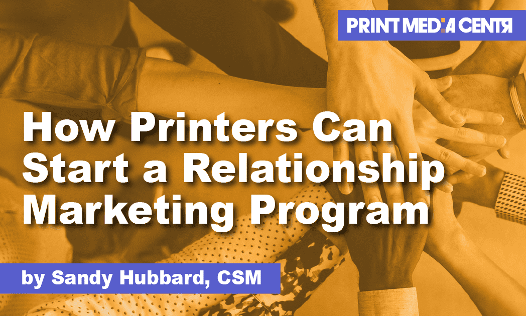 How Printers Can Start a Relationship Marketing Program