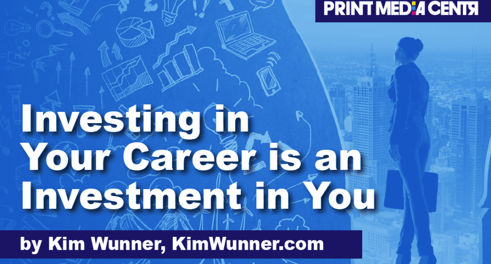 Investing in Your Career is an Investment in You