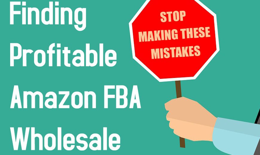 Top 5 Mistakes Finding Profitable Amazon FBA Wholesale Accounts